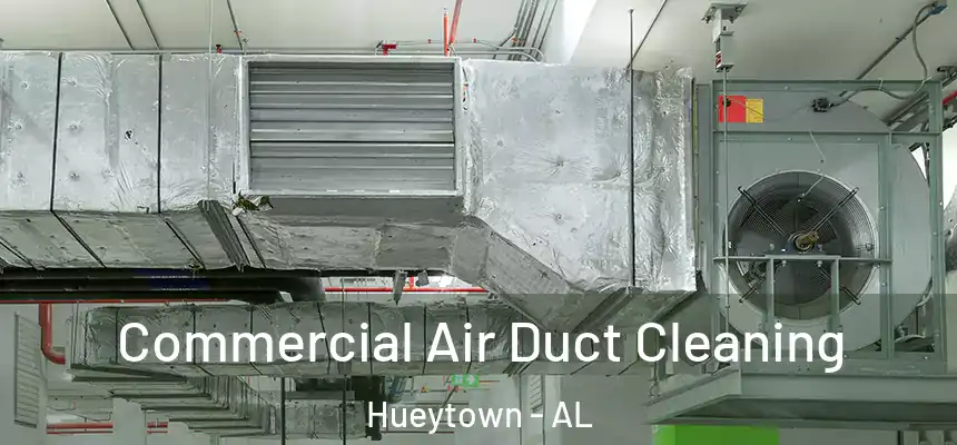  Commercial Air Duct Cleaning Hueytown - AL