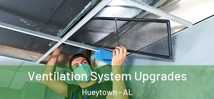 Ventilation System Upgrades Hueytown - AL